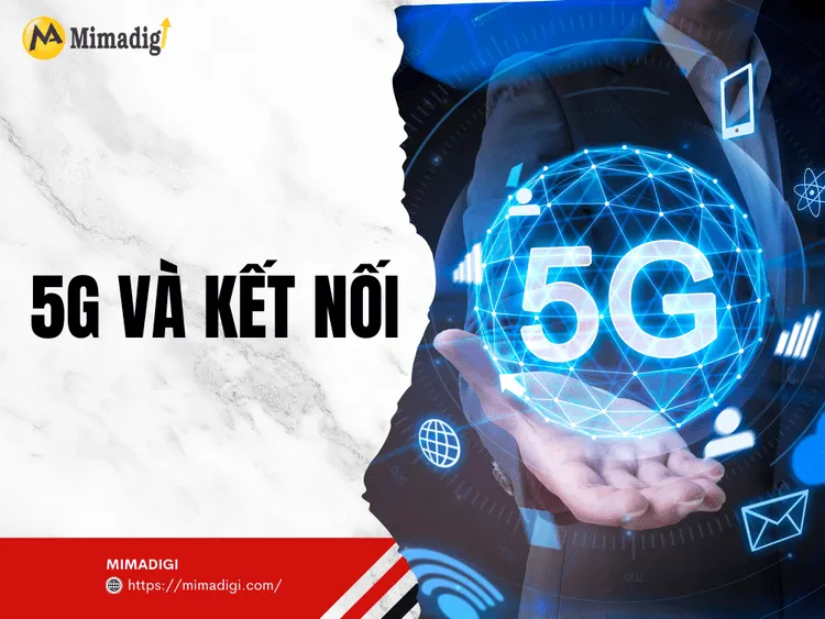 5G và Kết nối tại MIMA