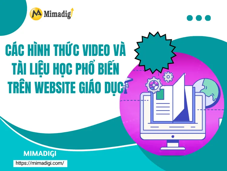 Các hình thức video và tài liệu học phổ biến trên website giáo dục tại MIMA