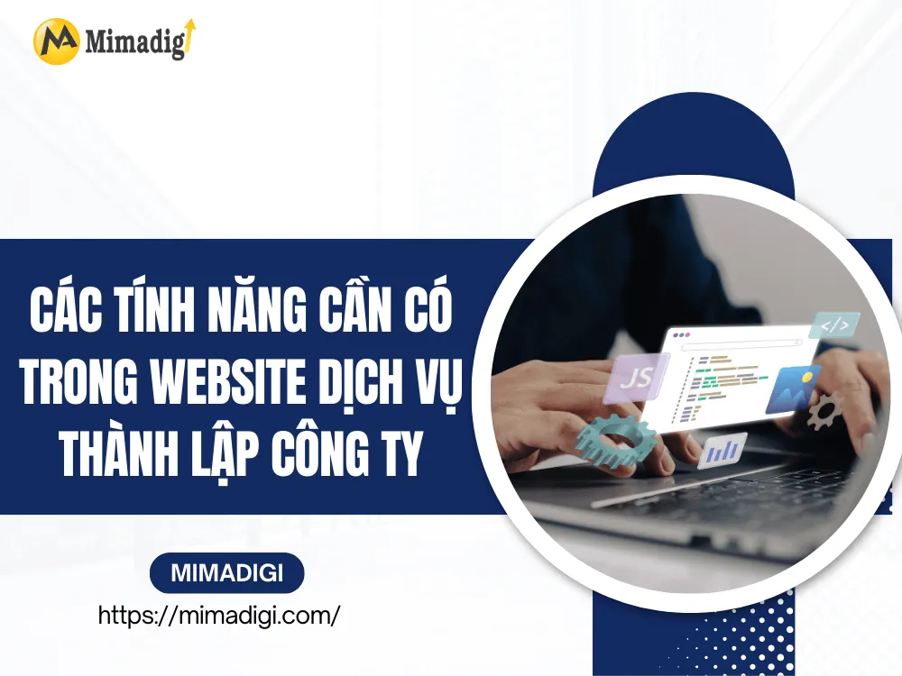 Các tính năng cần có trong website dịch vụ thành lập công ty tại MIMA
