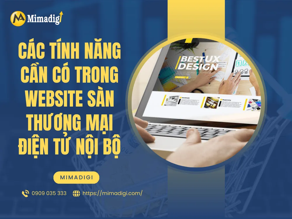 Các tính năng cần có trong website sàn thương mại điện tử nội bộ tại MIMA
