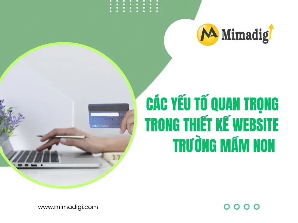 Các yếu tố quan trọng trong thiết kế website trường mầm non tại mima