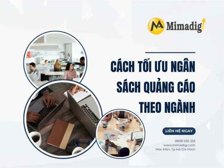 Cách tối ưu ngân sách quảng cáo theo ngành tại mima