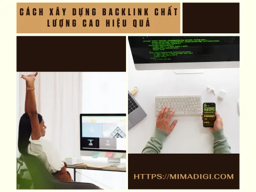 Backlink là gì? Cách xây dựng liên kết chất lượng cao cùng MIMADIGI