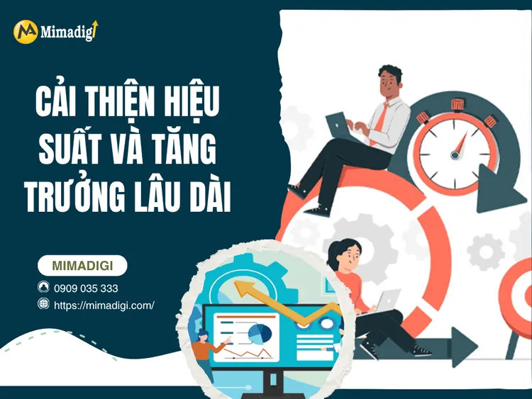 Cải thiện hiệu suất và tăng trưởng lâu dài tại MIMA
