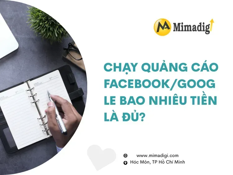 Chạy Quảng Cáo Facebook/Google Bao Nhiêu Tiền Là Đủ? tại mima