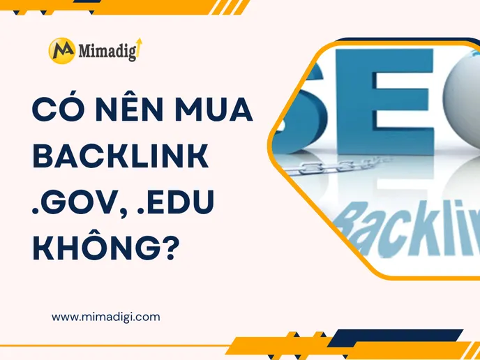 Có Nên Mua Backlink .gov, .edu Không? – MIMADIGI Giải Đáp Tất Tần Tật tại mima