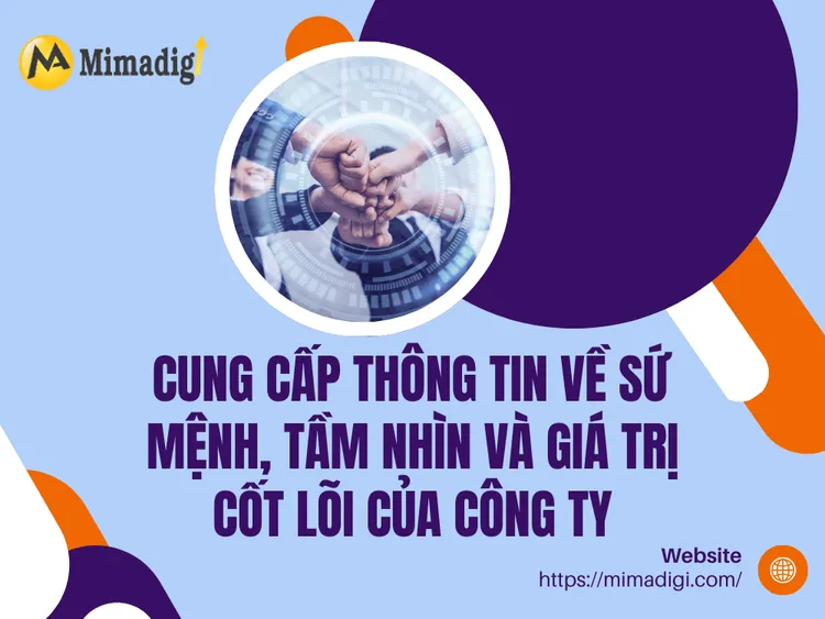 Cung cấp thông tin về sứ mệnh, tầm nhìn và giá trị cốt lõi của công ty tại MIMA