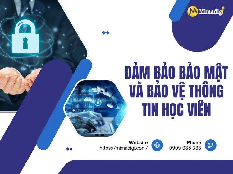 Đảm bảo bảo mật và bảo vệ thông tin học viên tại MIMA