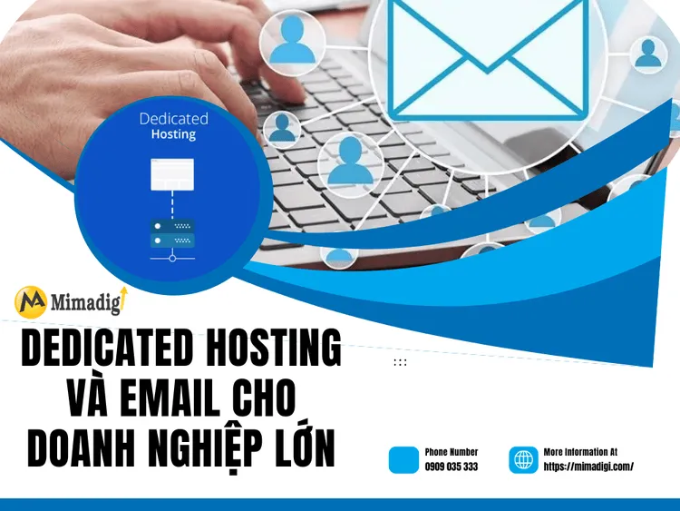 Dedicated Hosting và email cho doanh nghiệp lớn tại MIMA