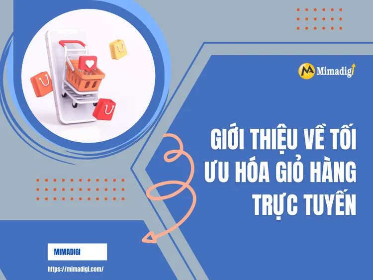 Giới Thiệu Về Tối Ưu Hóa Giỏ Hàng Trực Tuyến tại MIMA