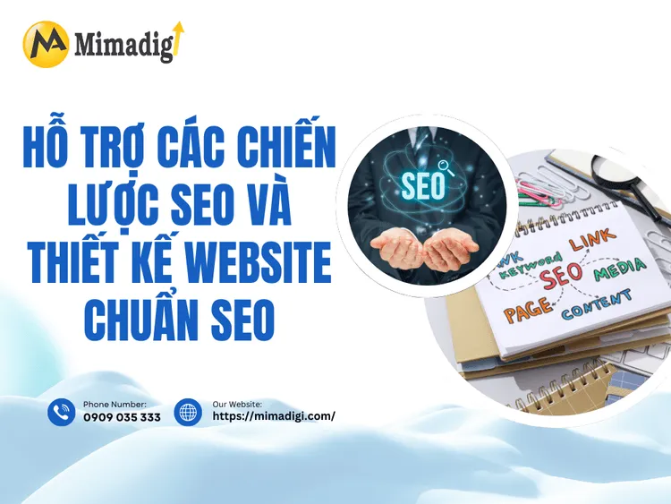Hỗ trợ các chiến lược SEO và thiết kế website chuẩn SEO tại MIMA