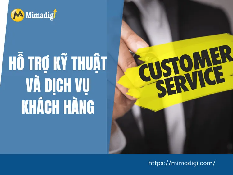Hỗ trợ kỹ thuật và dịch vụ khách hàng tại MIMA