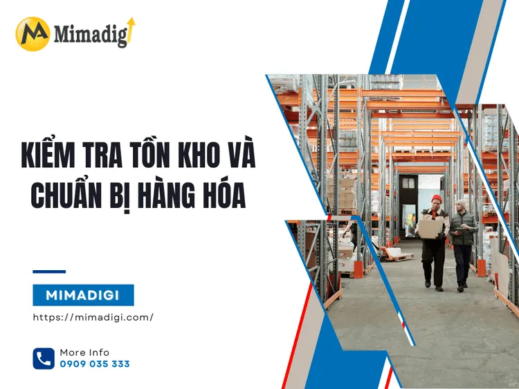 Kiểm tra tồn kho và chuẩn bị hàng hóa tại MIMA