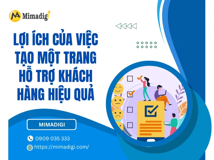 Lợi ích của việc tạo một trang hỗ trợ khách hàng hiệu quả tại MIMA