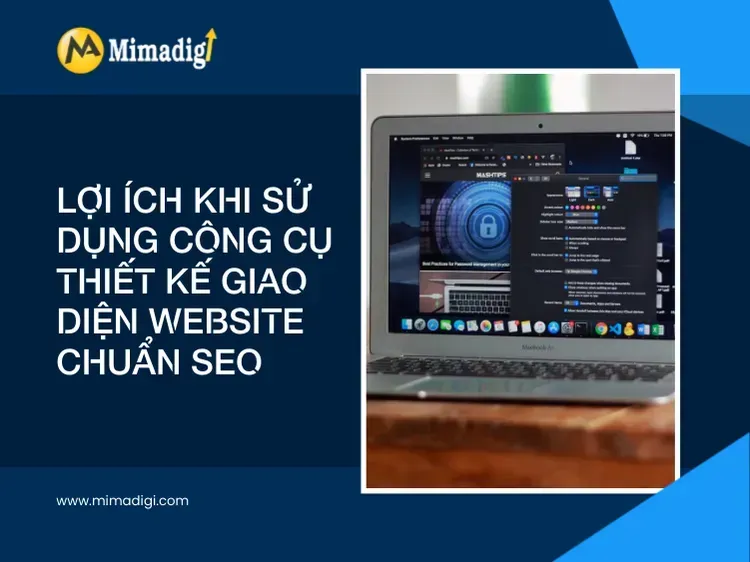 Lợi ích khi sử dụng công cụ thiết kế giao diện website chuẩn SEO tại mima
