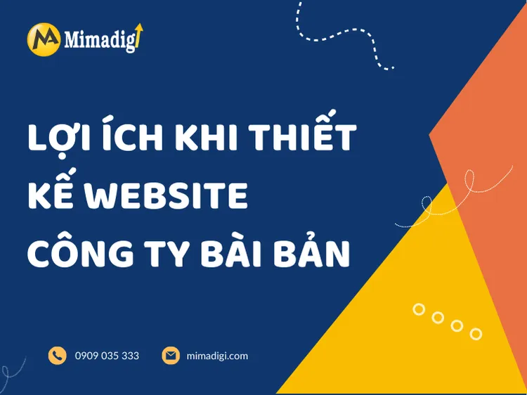 Lợi ích khi thiết kế website công ty bài bản tại mima
