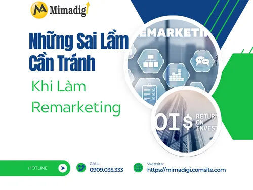 Remarketing là gì? Cách triển khai đúng để tăng tỷ lệ chuyển đổi của mimadigi