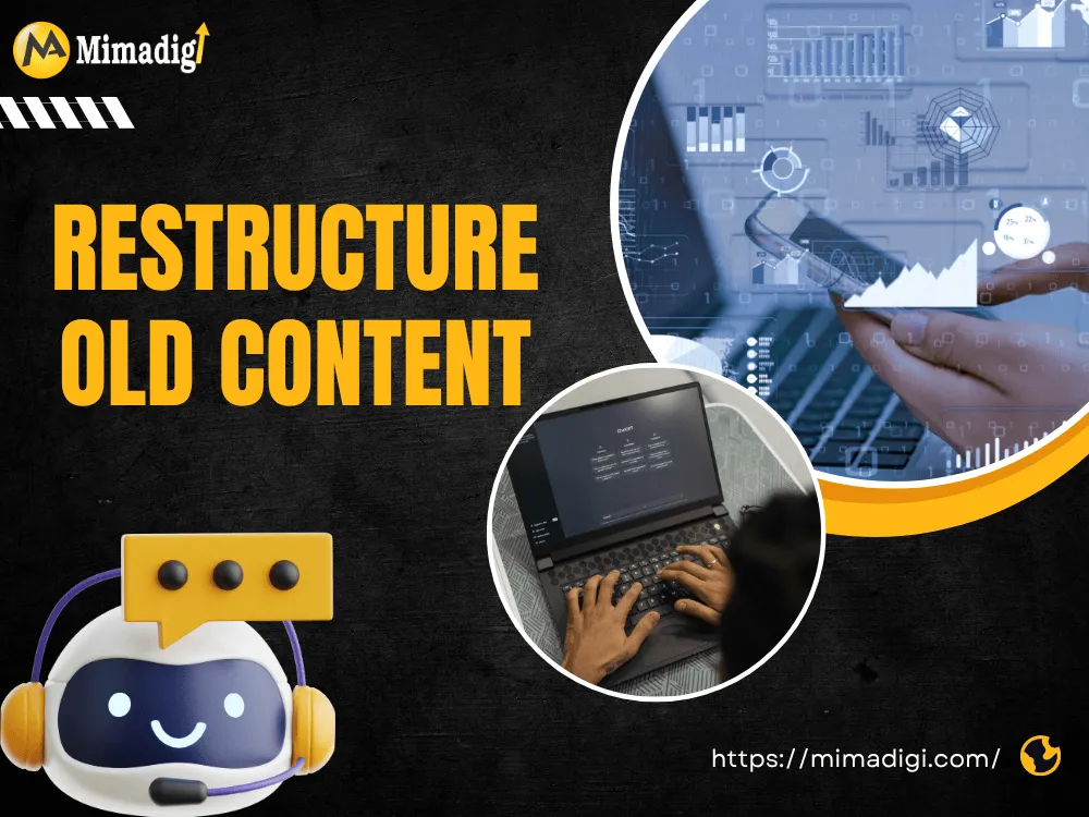 Restructure Old Content – Retain Value, Update Trends