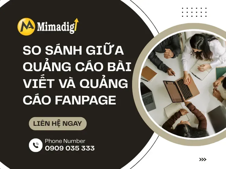 So Sánh Giữa Quảng Cáo Bài Viết và Quảng Cáo Fanpage tại mima