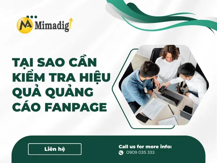 Tại sao cần kiểm tra hiệu quả quảng cáo Fanpage tại mima