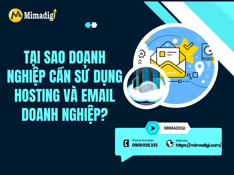 Tại sao doanh nghiệp cần sử dụng hosting và email doanh nghiệp? tại MIMA