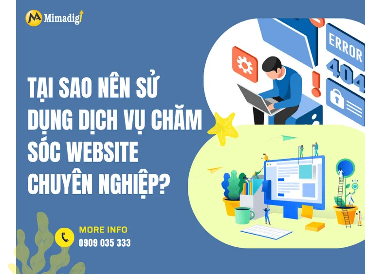 Tại sao nên sử dụng dịch vụ chăm sóc website chuyên nghiệp? tại MIMA