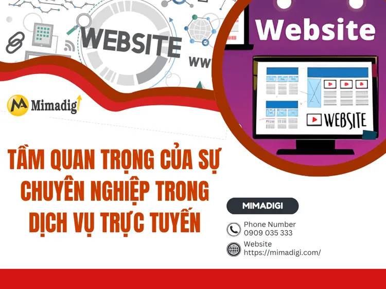 Tầm quan trọng của sự chuyên nghiệp trong dịch vụ trực tuyến tại MIMA
