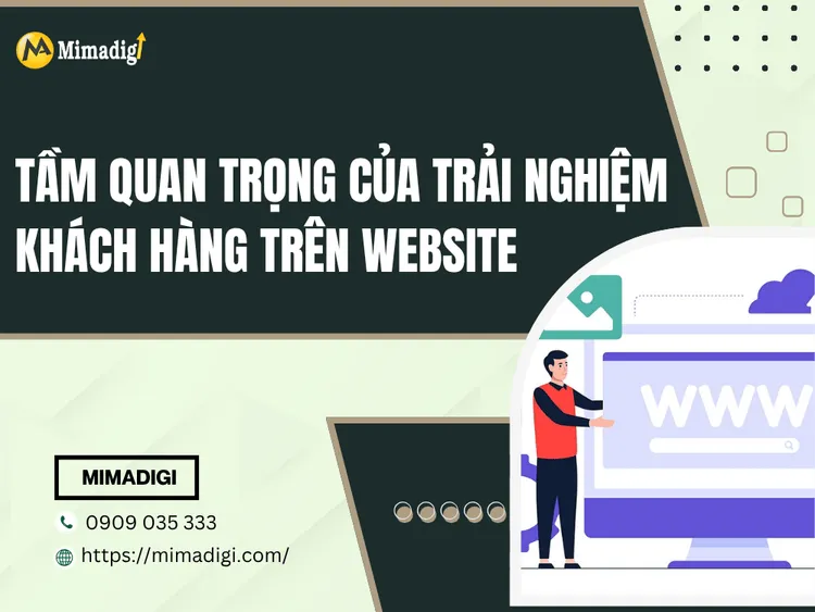 Tầm quan trọng của trải nghiệm khách hàng trên website tại MIMA
