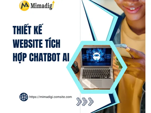 Thiết kế website tích hợp chatbot AI của mimadigi