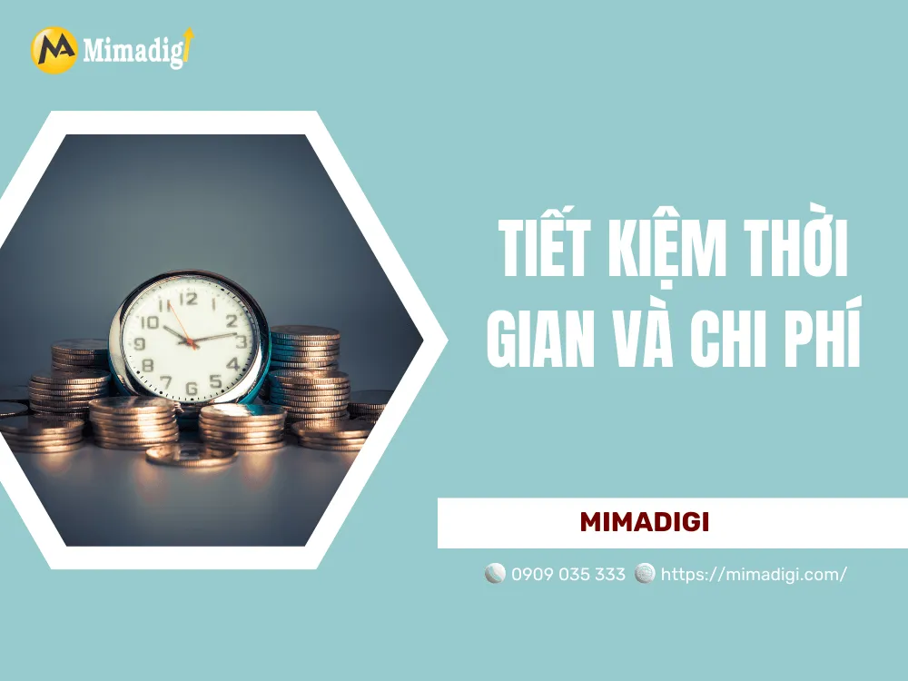 Tiết kiệm thời gian và chi phí tại MIMA