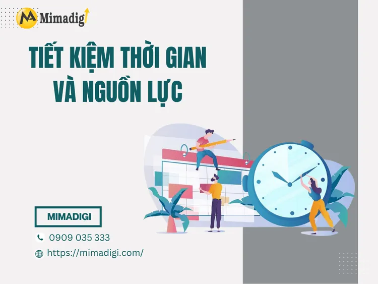 Tiết kiệm thời gian và nguồn lực tại MIMA
