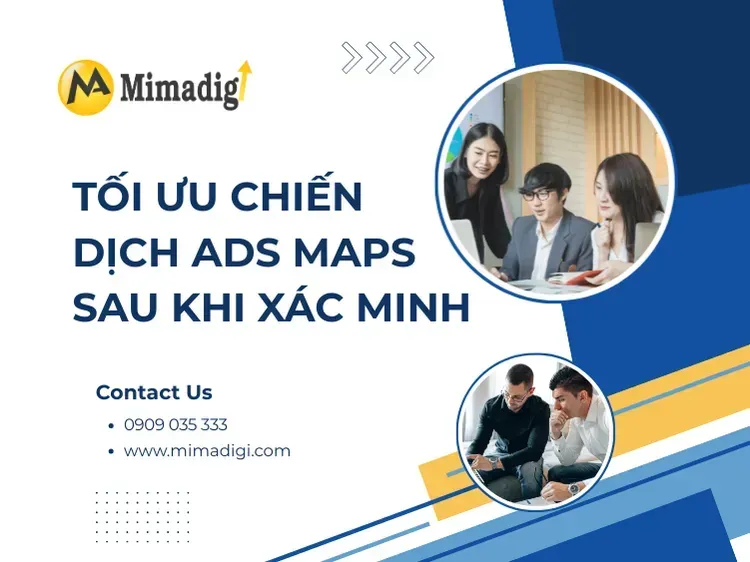 Tối ưu chiến dịch Ads Maps sau khi xác minh tại mima