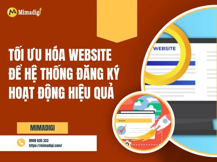 Tối ưu hóa website để hệ thống đăng ký hoạt động hiệu quả tại MIMA