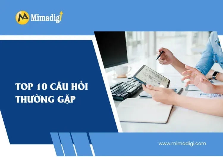 Top 10 câu hỏi thường gặp cho 5 công cụ thiết kế giao diện website theo yêu cầu tại mima
