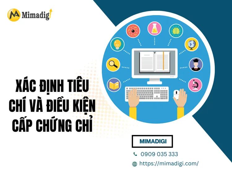 Xác định tiêu chí và điều kiện cấp chứng chỉ tại MIMA