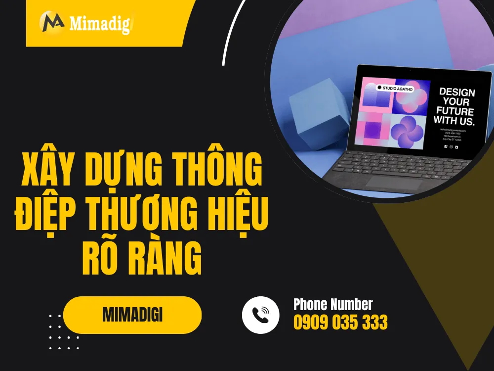 Xây dựng thông điệp thương hiệu rõ ràng tại MIMA